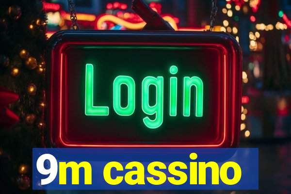 9m cassino